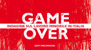 Lavoro minorile, in Italia 260.000 i minori sotto i 16 anni coinvolti Game over Save The Children