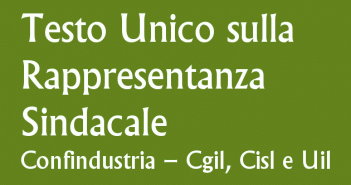 Il nuovo Testo Unico sulla rappresentanza sindacale