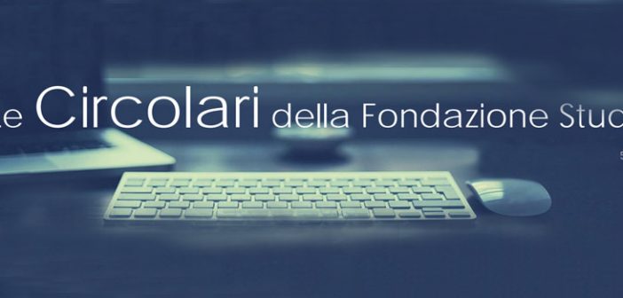 Le Circolari della Fondazione Studi dei Consulenti del Lavoro