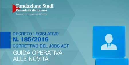 Correttivo del Jobs Act, guida della Fondazione Studi