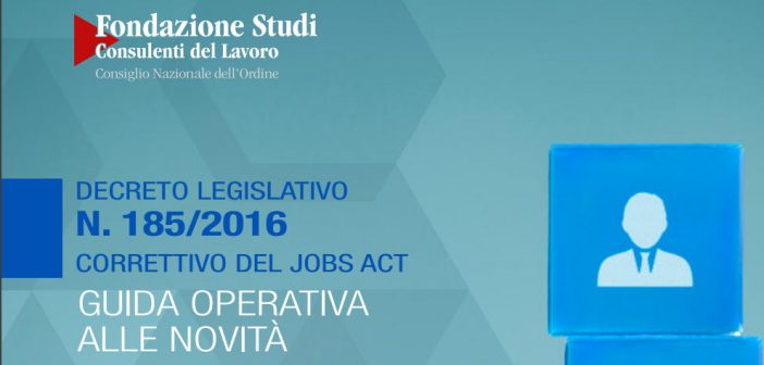 Correttivo del Jobs Act, guida della Fondazione Studi