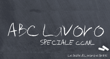 ABC Lavoro, speciale CCNL