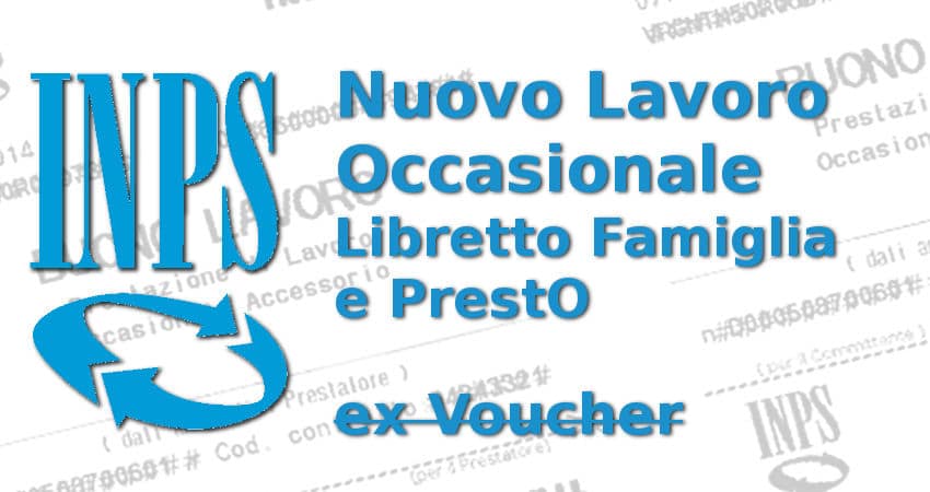Lavoro Occasionale Presto E Libretto Famiglia Ex Voucher