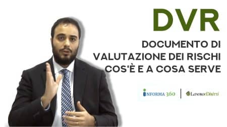 DVR o Documento di Valutazione dei Rischi, cos'è e a cosa serve (video)