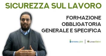 Sicurezza sul lavoro: formazione obbligatoria generale e specifica
