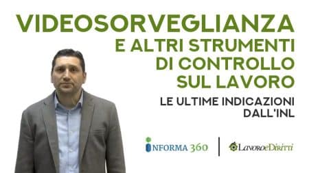 Telecamere e altri strumenti di controllo sul lavoro, indicazioni INL (video)