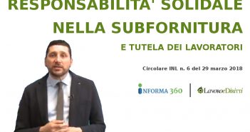 INL: responsabilità solidale anche nei rapporti di subfornitura (video)