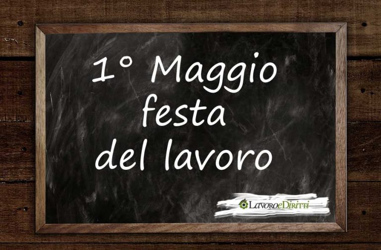 Primo maggio è la festa del lavoro