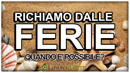 Richiamo del lavoratore dalle ferie