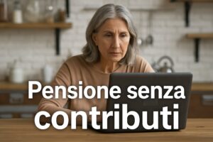 Pensione senza contributi