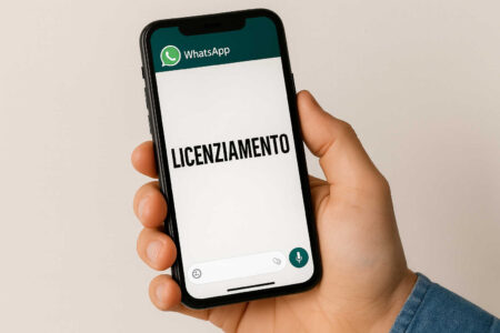 Licenziamento via WhatsApp: valido o abuso? Ecco cosa sapere davvero licenziamento via whatsapp