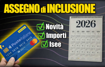 Assegno di Inclusione 2026, carta ADI e calendario: novità su importi, ISEE e pagamenti