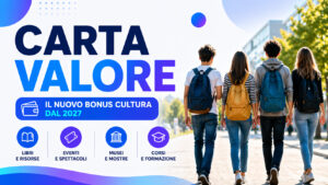 Carta Valore 2027, il nuovo bonus cultura per studenti: ragazzi con zaini verso la scuola